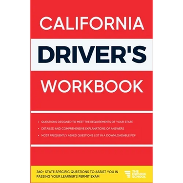 California Driver's Workbook: 360+ State-Specific Questions to Assist You in Passing Your Learner's Permit Exam