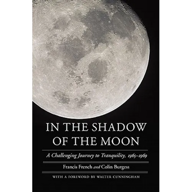 In the Shadow of the Moon: A Challenging Journey to Tranquility, 1965-1969