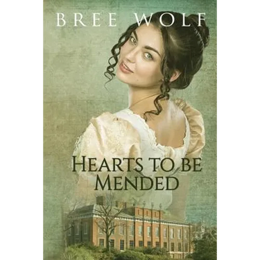 Hearts to Be Mended: A Regency Romance