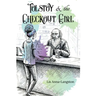 Tolstoy & the Checkout Girl: Second Edition