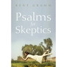 Psalms for Skeptics: (101-150)