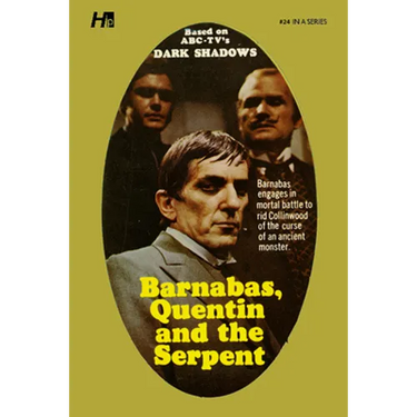 Dark Shadows: Barnabas, Quentin and the Serpent: The Complete Paperback Library Reprint Book 24