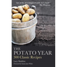 The Potato Year: 300 Classic Recipes