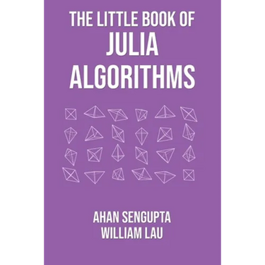 The Little Book of Julia Algorithms: A workbook to develop fluency in Julia programming