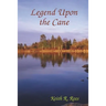 Legend Upon the Cane