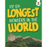 Top Ten Longest Wonders in the World