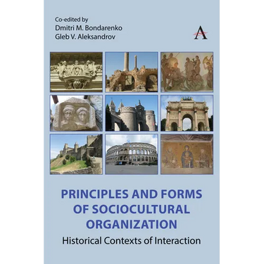 Principles and Forms of Sociocultural Organization: Historical Contexts of Interaction