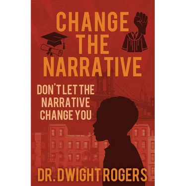 Change the Narrative: Don't Let the Narrative Change You