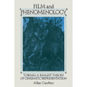 Film and Phenomenology: Towards a Realist Theory of Cinematic Representation