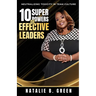 10 Superpowers of Effective Leaders: Neutralizing Toxicity in Team Culture