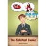 The Reluctant Banker