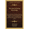 The Sum Of Saving Knowledge: Or A Brief Sum Of Christian Doctrine, Contained In The Holy Scriptures And Holden Forth In The Westminster Confession