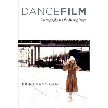 Dancefilm: Choreography and the Moving Image
