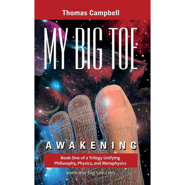 My Big TOE - Awakening H: Book 1 of a Trilogy Unifying Philosophy, Physics, and Metaphysics