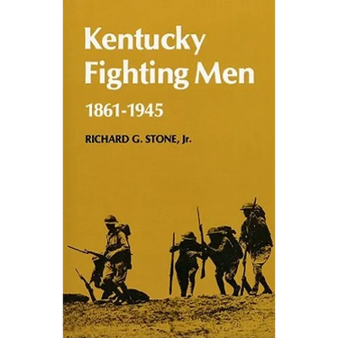 Kentucky Fighting Men: 1861-1946