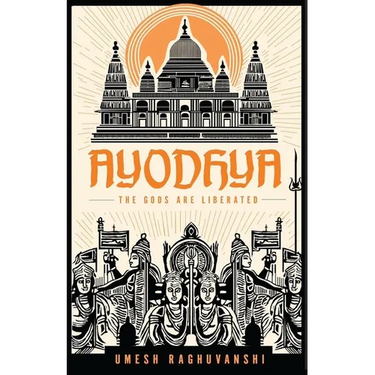 Ayodhya: The Gods Are Liberated