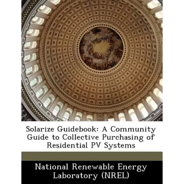 Solarize Guidebook: A Community Guide to Collective Purchasing of Residential Pv Systems