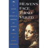Heaven's Face, Thinly Veiled: A Book of Spiritual Writing by Women