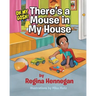 Oh My Gosh...There's A Mouse In My House!