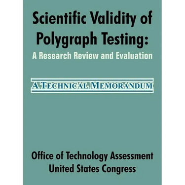 Scientific Validity of Polygraph Testing: A Research Review and Evaluation