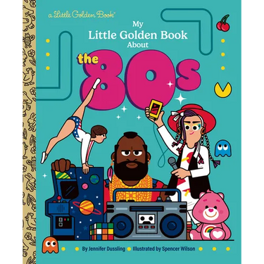 My Little Golden Book about the 80s