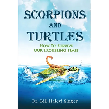 Scorpions and Turtles: How To Survive Our Troubling Times