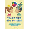 Teach Kids How to Think: 7 Secrets for Raising Intelligent Children With a Strong Mentality and Positive Mindset
