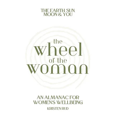 Wheel of the Woman: An Almanac for Wellbeing