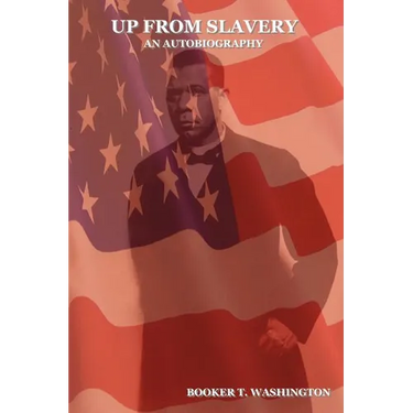 Up from Slavery: An Autobiography