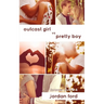 Outcast Girl vs Pretty Boy