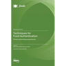 Techniques for Food Authentication: Trends and Emerging Approaches