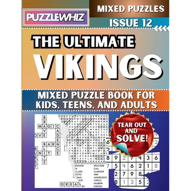 The Ultimate Vikings Mixed Puzzle Book for Kids, Teens, and Adults: 16 Types of Engaging Variety Puzzles: Word Search and Math Games (Issue 12)