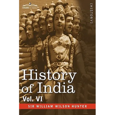 History of India, in Nine Volumes: Vol. VI - From the First European Settlements to the Founding of the English East India Company