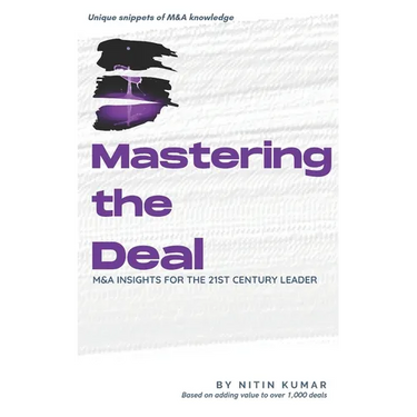 Mastering the Deal: M&A Insights for the 21st Century Leader