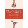 Reluctant Abolitionists