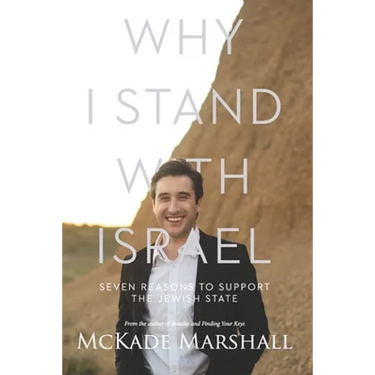 Why I Stand With Israel: Seven Reasons to Support the Jewish State