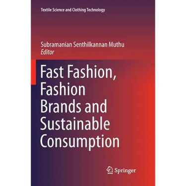 Fast Fashion, Fashion Brands and Sustainable Consumption