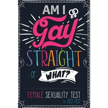 Am I Gay, Straight or What? Female Sexuality Test: Prank Adult Puzzle Book for Women