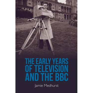 The Early Years of Television and the BBC
