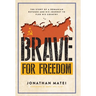 Brave for Freedom: The Story of a Romanian Refugee and His Lifelong Journey to Flee His Country.