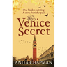 The Venice Secret: A dual-time story about the discovery of a hidden painting in a loft