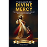 The Light of Divine Mercy: From Humble Beginnings to Divine Revelation - The Biography of Sister Faustina Kowalska with 80+ Fun Facts and Trivia