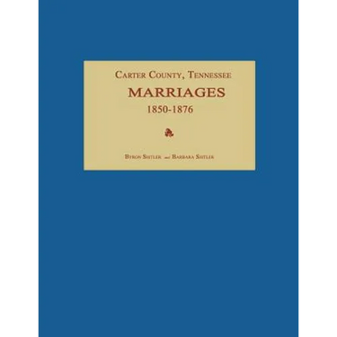 Carter County, Tennessee, Marriages 1850-1876