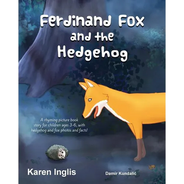 Ferdinand Fox and the Hedgehog: A rhyming picture book story for children ages 3-6