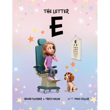 The Letter E: A Story of Faith, Family, and Life with Stargardt Macular Degeneration, Low Vision, and Legal Blindness