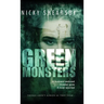 Green Monsters: A dark and twisted thriller