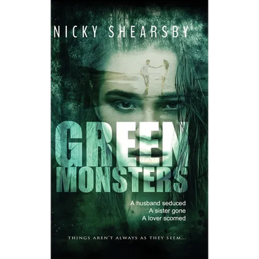 Green Monsters: A dark and twisted thriller