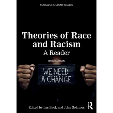 Theories of Race and Racism: A Reader