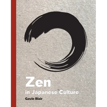 Zen in Japanese Culture: A Visual Journey Through Art, Design, and Life