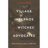 Village Infernos and Witches' Advocates: Witch-Hunting in Navarre, 1608-1614
